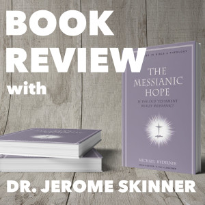 BOOK REVIEW: The Messianic Hope by Dr. Michael Rydelnik