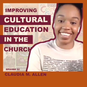 Improving Cultural Education in the Church (Claudia M. Allen)