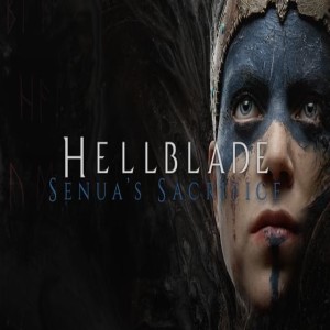 Hellblade: Senua’s Sacrifice