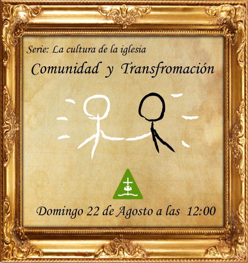 Comunidad y transformación, Por Pastor Daniel Trápala
