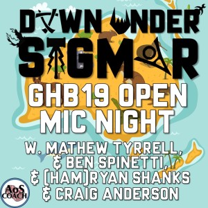 Down Under Sigmar 11 GHB19 Open Mic Night