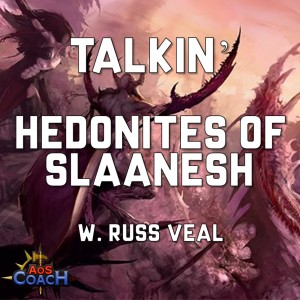Talkin' Hedonites of Slaanesh 2021 w. Russ Veal