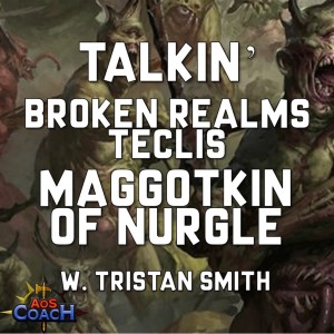 Talkin Maggotkin of Nurgle Tristan Smith