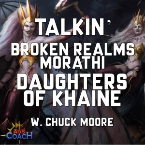 Talkin’ Kobra Kai Daughters of Khaine (Broken Realms Morathi)