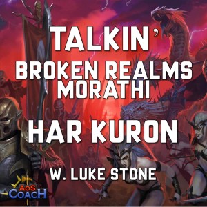 Talkin’ Har Kuron (Broken Realms Morathi)