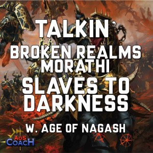Talkin’ Slaves to Darkness Idolators (Broken Realms Morathi)