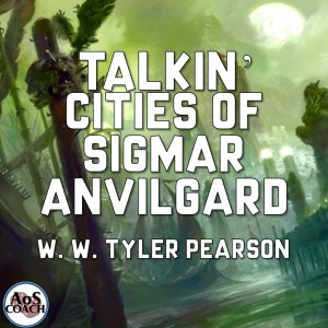 Talkin’ Anvilgard (Cities of Sigmar) - Age of Sigmar