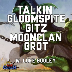 Talkin’ Gloomspite Gitz Moonclan Grots