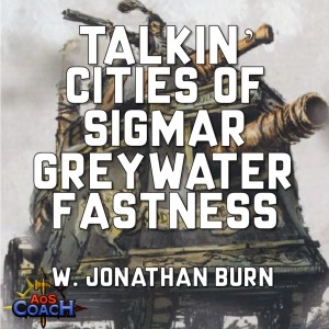 Talkin’ Greywater Fastness (Cities of Sigmar)