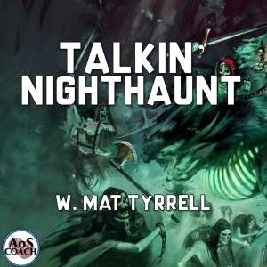 Talkin’ Nighthaunt - Age of Sigmar