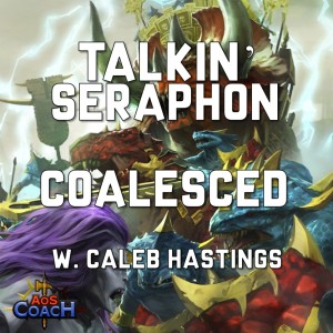 Talkin’ Seraphon Coalesced