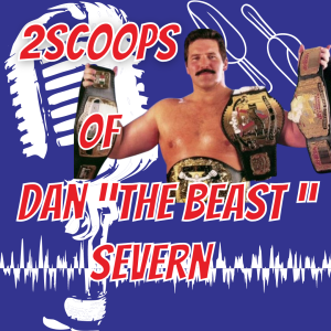 2Scoops of Dan ”The Beast” Severn