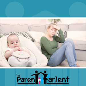 E007 - La Dépression post-partum avec Isabelle Jeanson - Les Parents Parlent