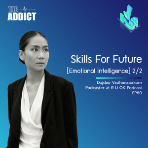 LVP EP.60 : Skills for future [Emotional Intelligence] 2/2 - The Level Up Podcast