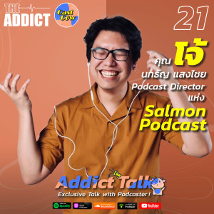 ADT EP.21 | เปิดเบื้องหลังอาณาจักร Salmon Podcast ผ่านมุมมองคุณ “โจ้บองโก้” - Addict Talk x CastCow