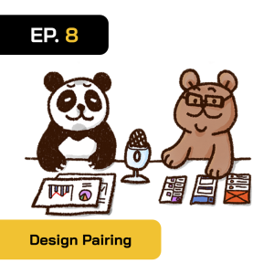 2BT EP.08 | Design Pairing อีกรูปแบบของการทำงานดีไซน์ - หมีเรื่องมาเล่า