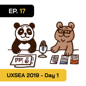 2BT EP.17 | สรุปจากงาน UXSEA SUMMIT 2019 Day 1 - หมีเรื่องมาเล่า