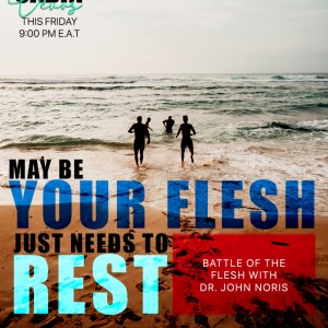 Epd #123 | Battle with  the flesh | May be your flesh just needs to rest