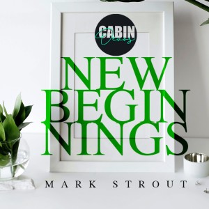 Epd #126 | New Beginnings by Mark Strout