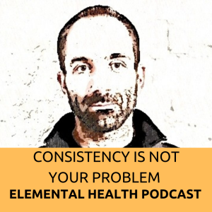 Consistency is not the problem, YOU ARE! Solo-cast with Nick Quinton