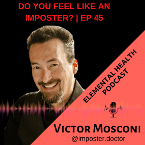 Are You An Imposter? - Imposter Syndrome w/ Victor Mosconi