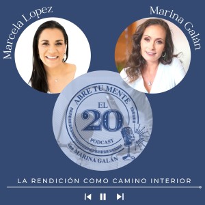 Marcela Lopez: La rendición como camino interior
