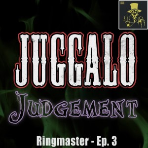 Ep. 3 - The Ringmaster by Insane Clown Posse