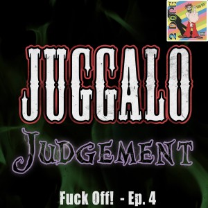 Ep. 4 - F*ck Off! by Shaggy 2 Dope