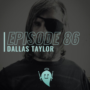86: Dallas Taylor