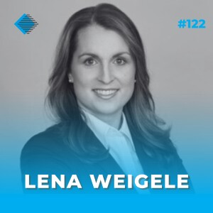 #122 - Making Supply Chain Sexy Again, with Lena Weigele