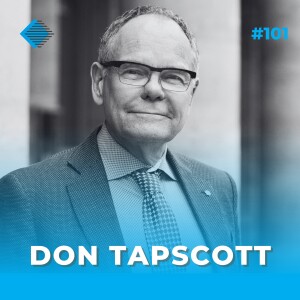 #101 - Tech-In-Focus Spotlight - Blockchain with best-selling author Don Tapscott