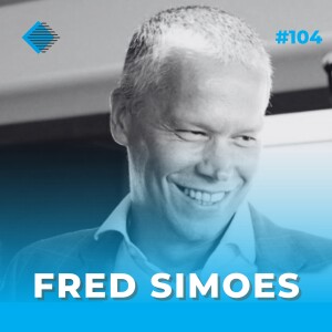 #104 - How to Pitch Transformation to Your CFO with Fred Simoes