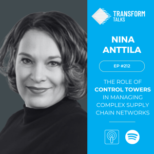 #212 - The Role of Control Towers In Managing Complex Supply Chain Networks with Nina Anttila