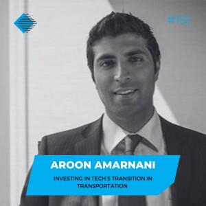 #151 - Investing in Tech’s Transition in Transportation with Aroon Amarnani of XPO Logistics