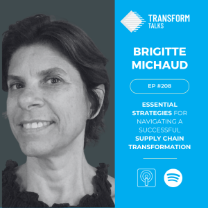 #208 - Brigitte Michaud’s Essential Strategies for Navigating a Successful Supply Chain Transformation