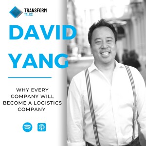 #183 - David Yang on why every company will become a logistics company