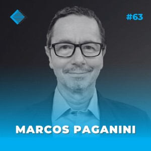 #63 - Synchronizing E2E Supply Chain and Smart Manufacturing Strategies with Marcos Paganini