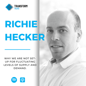 #169 - Richie Hecker on why we are not set-up for fluctuating levels of supply and demand.