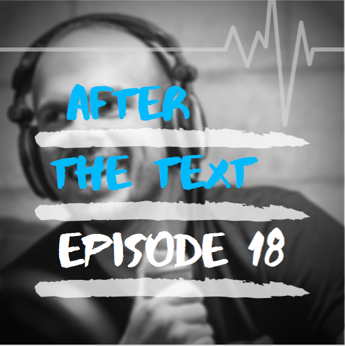 After The Text Episode 18 - You're Such A Christian!