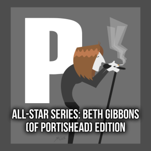 2020-12-07 (All-Star Series: Beth Gibbons (of Portishead) Edition)