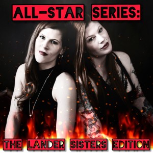 2021-09-20 (All-Star Series: The Lander Sisters Edition)