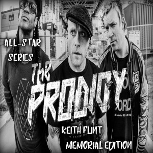 Monday Morning Aural Sex: 2020-03-09 (All-Star Series: The Prodigy & Keith Flint Memorial Edition)