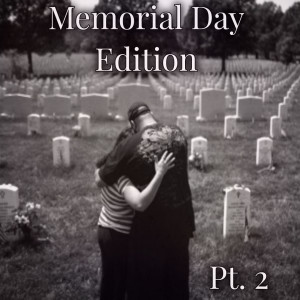 2012-05-29 (Memorial Day Edition, Part 2)