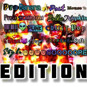 2022-08-01 (PreBananaPostMouseProtoSchirachPolkaNapkinAlienPunkCrustPopSatanHopExtremeSoftStyleHardCore Edition)