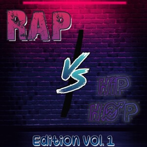 2013-01-07 (Rap Vs. Hip-Hop Edition Vol. 1)