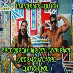 Monday Morning Aural Sex: 2019-10-14 (Flashback Edition: 2013-01-14 (SpeedbreakhardglitSchIrachDoorMousecore Edition Vol. 1))
