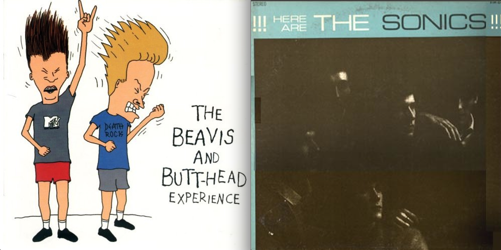 1,001 Albums: Albums 0049: Various Artists - The Beavis and Butt-Head Experience / The Sonics - Hear Are The Sonics