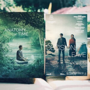 ดูใจไป ดูหนังไป: Anatomy of Time (เวลา) & Decision to Leave