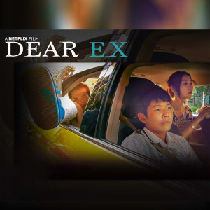 พูดถีงหนัง Dear Ex ของ Netflix