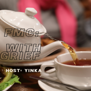 S2 E3 Fill My Cup: With Grief